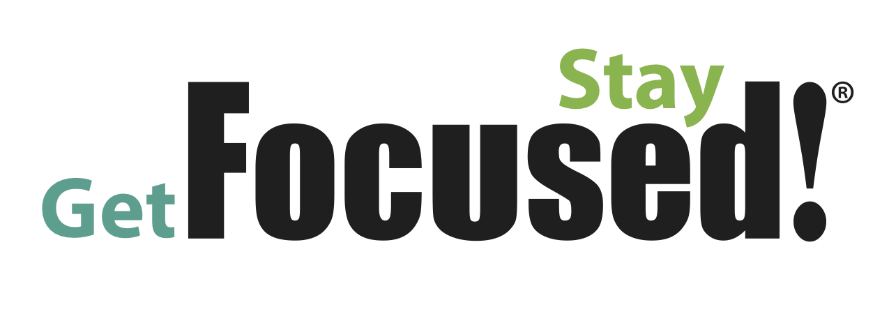 Get Focused, Stay Focused National Resource Center